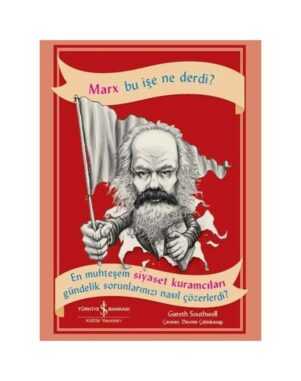 Marx Bu İşe Ne Derdi?