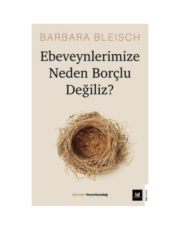 ebeveynlerimizie neden borlu degiliz