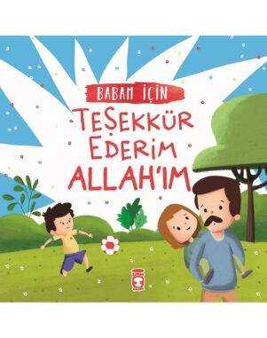 Babam İçin Teşekkür Ederim Allahım