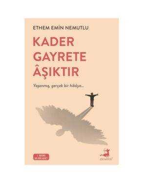 Kader Gayrete Aşıktır