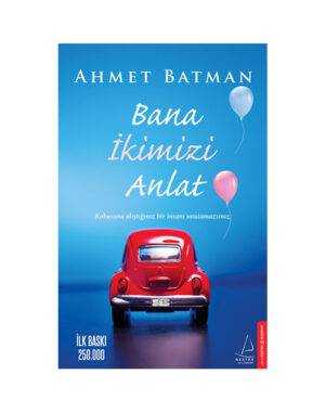 Bana İkimizi Anlat