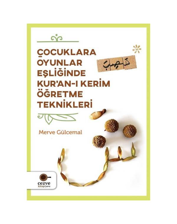 cocuklara oyunlar esliginde kuran u kerim ogretme teknikleri