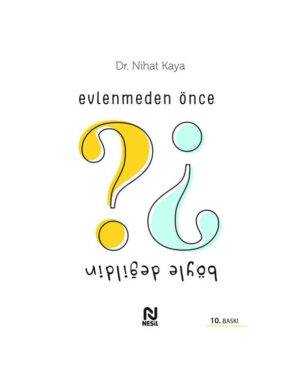 Evlenmeden Önce Böyle Değildin