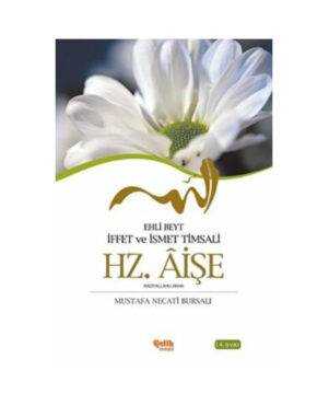 Ehli Beyt İffet ve İsmet Timsali Hz. Aişe