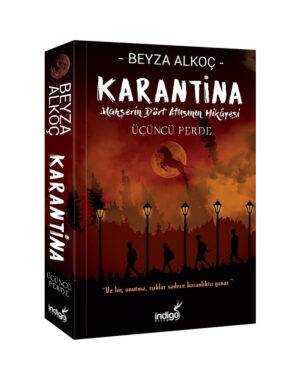 Karantina - Üçüncü Perde - Mahşerin Dört Atlısının Hikayesi