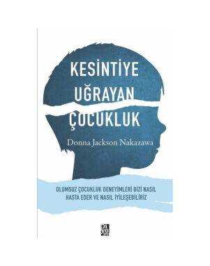 Kesintiye Uğrayan Çocukluk