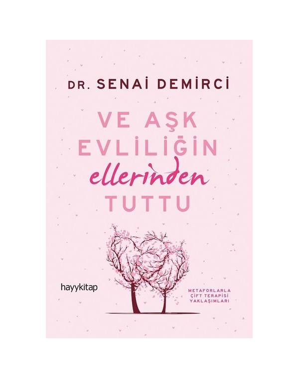 ve ask evlilign ellerinden tuttu
