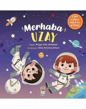 Merhaba Uzay ( Cırt Cırtlı Hikaye Kitabı )