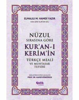 Nüzul Sırasına Göre Kuran-ı Kerimin Türkçe Meali ve Muhtasar Tefsiri