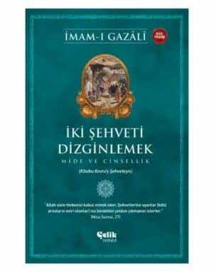 İki Şehveti Dizginlemek - Mide ve Cinsellik
