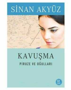 Kavuşma - Piruze ve Oğulları
