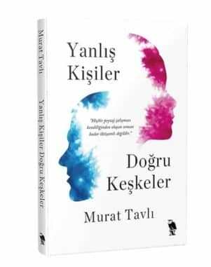 Yanlış Kişiler Doğru Keşkeler