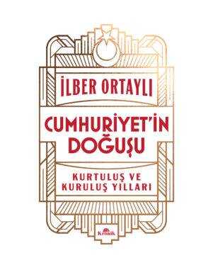 Cumhuriyet'in Doğuşu - Kurtuluş ve Kuruluş Yılları