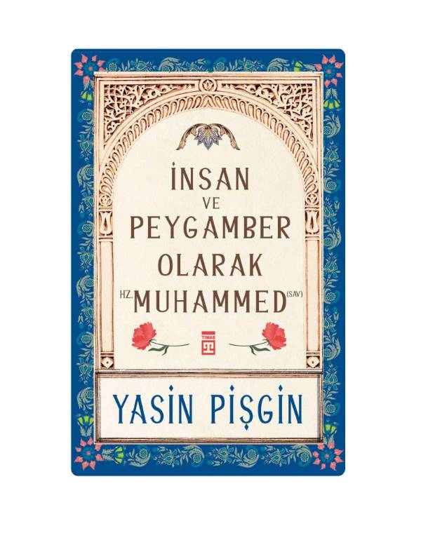 insan ve peygamber olarak hz muahammed