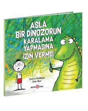 Asla Bir Dinozorun Karalama Yapmasına İzin Verme