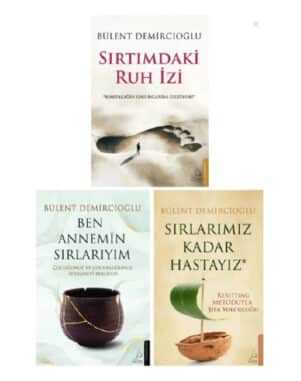 Sırlarımız Kadar Hastayız - Ben Annemin Sırlarıyım - Sırtımdaki Ruh İzi 3 Kitap - Bülent Demircioğlu