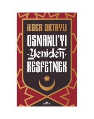 Osmanlı'yı Yeniden Keşfetmek