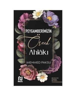 Peygamberimizin Örnek Ahlakı