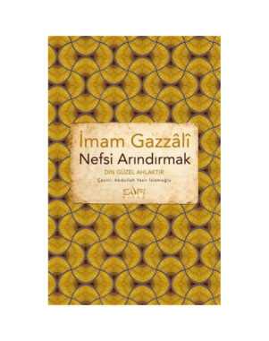 Nefsi Arındırmak - Din Güzel Ahlaktır