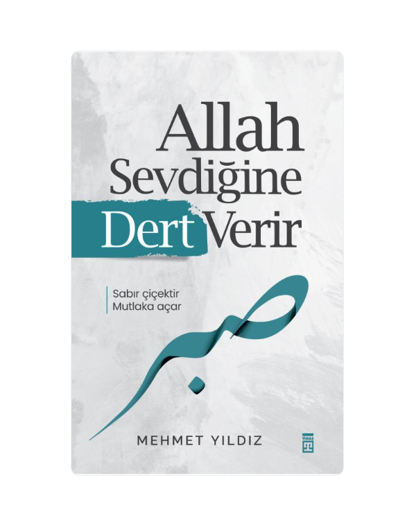 allah sevdigine dert verir