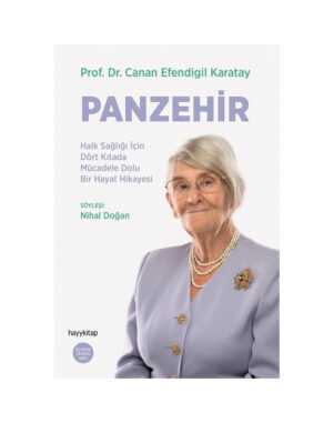 Panzehir: Halk Sağlığı İçin Dört Kıtada Mücadele Dolu Bir Hayat Hikayesi
